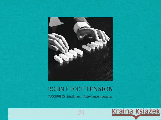 Robin Rhode: Tension Rhode, Robin 9783775741606 Hatje Cantz Publishers - książka