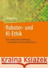 Roboter- Und Ki-Ethik: Eine Methodische Einführung - Grundlagen Der Technikethik Band 1 Funk, Michael 9783658346652 Springer Vieweg
