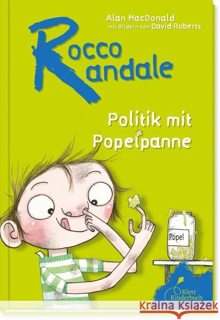 Rocco Randale - Politik mit Popelpanne MacDonald, Alan 9783954700622 Klett Kinderbuch Verlag - książka