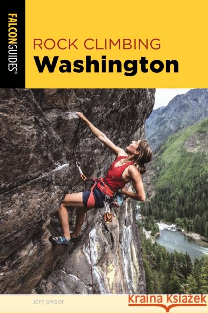 Rock Climbing Washington Jeff Smoot 9781493039418 Falcon Press Publishing - książka