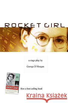 ROCKET GIRL - THE PLAY ( size 6 x 9) Morgan, George D. 9781502487070 Createspace - książka