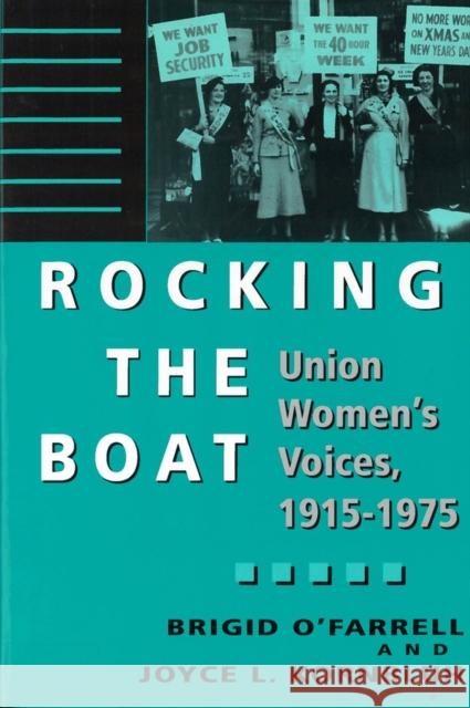 Rocking the Boat: Union Women's Voices, 1915-1975 O'Farrell, Brigid 9780813522692 Rutgers University Press - książka