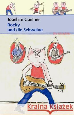 Rocky und die Schweine Günther, Joachim 9783869060194 Die Schatzkiste - książka