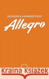 Rodgers & Hammerstein's Allegro Oscar Hammerstein, II, II, Richard Rodgers 9780573709265 Samuel French Ltd