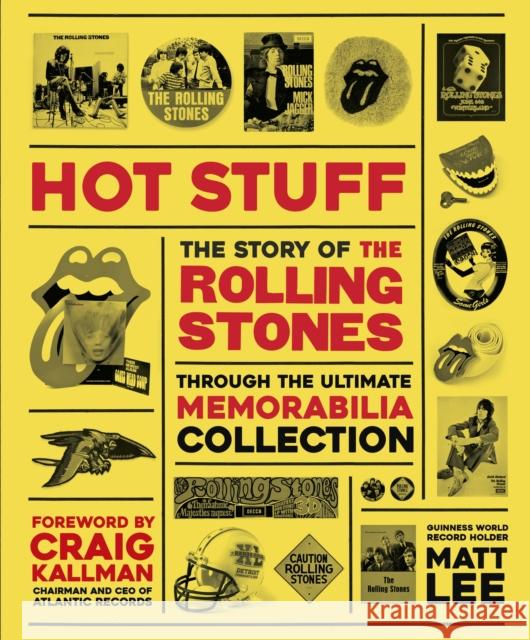 Rolling Stones: Hot Stuff: The Ultimate Memorabilia Collection Lee, Matt 9781787393073 Welbeck Publishing Group - książka