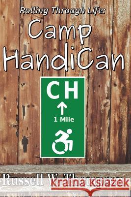 Rolling Through Life: Camp HandiCan Russell W Thompson 9781936533930 Fifth Estate - książka