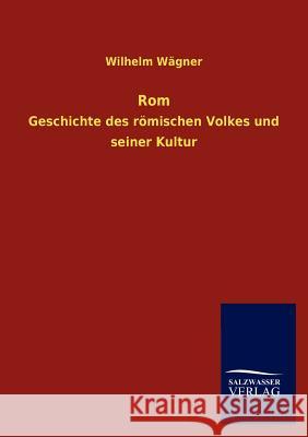 Rom Wägner, Wilhelm 9783846007471 Salzwasser-Verlag Gmbh - książka