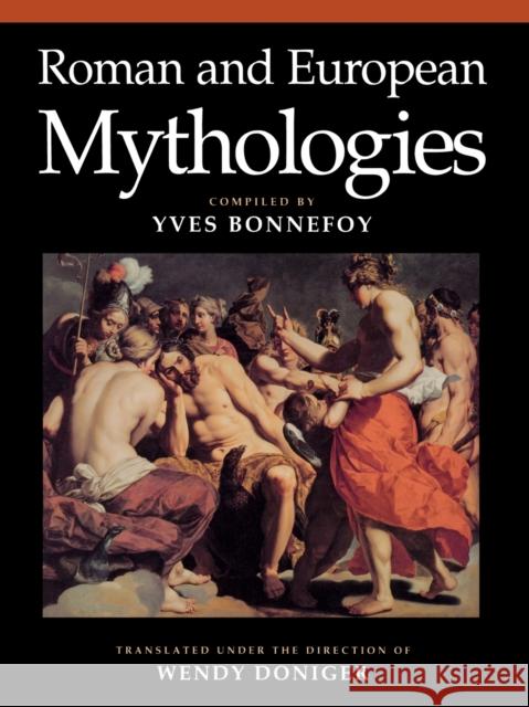 Roman and European Mythologies Yves Bonnefoy Wendy Doniger Gerald Honigsblum 9780226064550 University of Chicago Press - książka