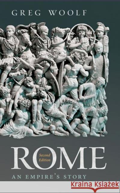 Rome: An Empire's Story Greg Woolf (Director, Institute of Class   9780192895172 Oxford University Press - książka