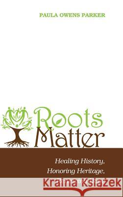 Roots Matter Paula Owens Parker 9781498230629 Pickwick Publications - książka