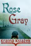 Rose Gray Tansy Chapman 9781725265318 Resource Publications (CA)