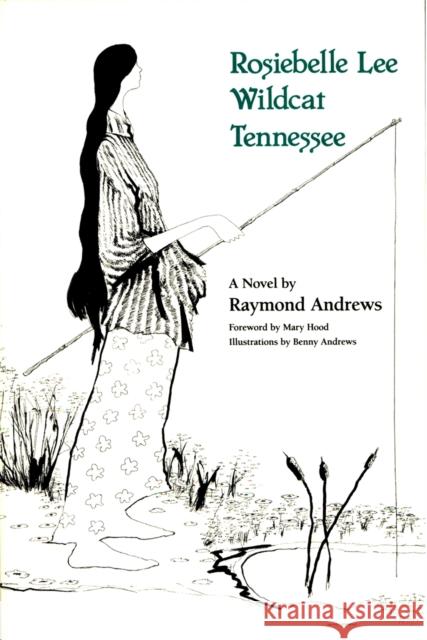 Rosiebelle Lee Wildcat Tennessee Raymond Andrews Benny Andrews 9780820309941 University of Georgia Press - książka