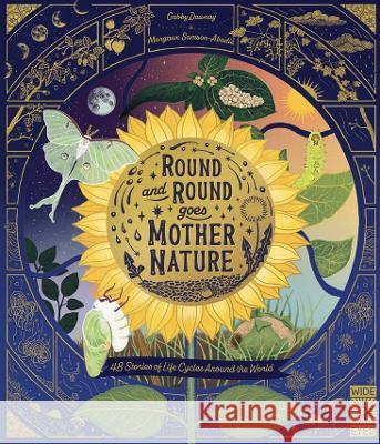Round and Round Goes Mother Nature: 48 Stories of Life Cycles Around the World Margaux Samso Gabby Dawnay 9780711279780 Wide Eyed Editions - książka