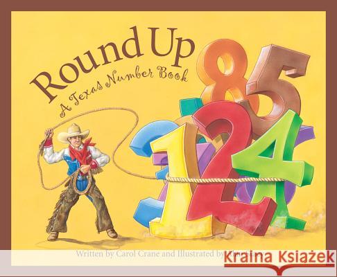 Round Up: A Texas Number Book Carol Crane Alan Stacey 9781585361335 Sleeping Bear Press - książka