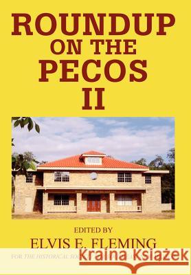 Roundup on the Pecos II Historical Society Southeas 9780595672998 iUniverse - książka