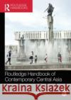 Routledge Handbook of Contemporary Central Asia  9781032050096 Taylor & Francis Ltd