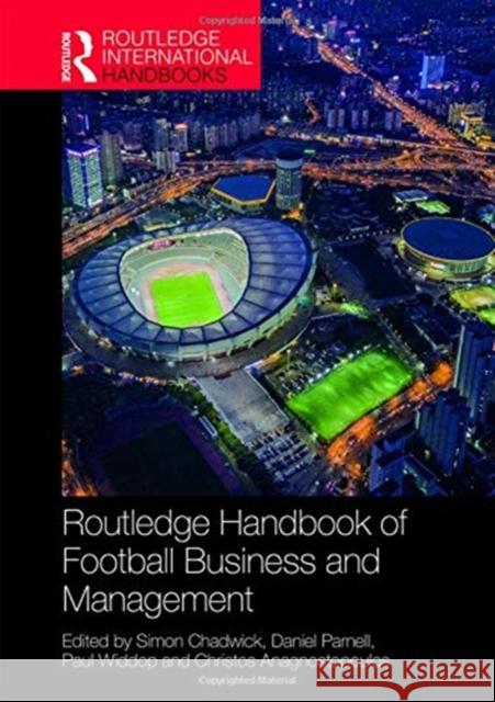 Routledge Handbook of Football Business and Management Simon Chadwick Daniel Parnell Paul Widdop 9781138579071 Routledge - książka
