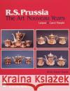 R.S. Prussia: The Art Nouveau Years Marple 9780764305085 Schiffer Publishing