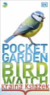 RSPB Pocket Garden Birdwatch Mark Ward 9780241412718 Dorling Kindersley Ltd