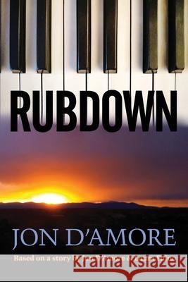 Rubdown Jon D'Amore 9780985300098 John D'Amore - książka