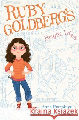 Ruby Goldberg's Bright Idea Anna Humphrey Vanessa Brantley Newton 9781442480292 Simon & Schuster Books for Young Readers - książka