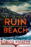 Ruin Beach: The Isles of Scilly Mysteries: 2 Kate Rhodes 9781471165467 Simon & Schuster Ltd