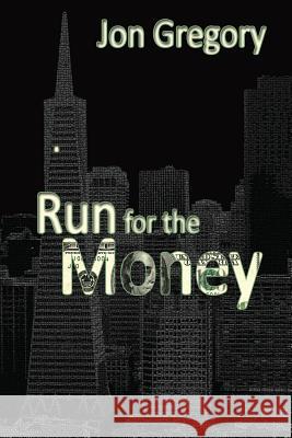 Run for the Money Jon Gregory 9781629670232 Jon Niebling - książka