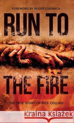 Run To The Fire Chad Collins, Roger Staubach 9781956267860 Freiling Publishing - książka