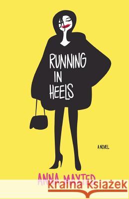 Running in Heels Anna Maxted 9780060988258 ReganBooks - książka