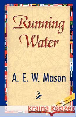 Running Water E. W. Mason A 9781421847856 1st World Library - książka