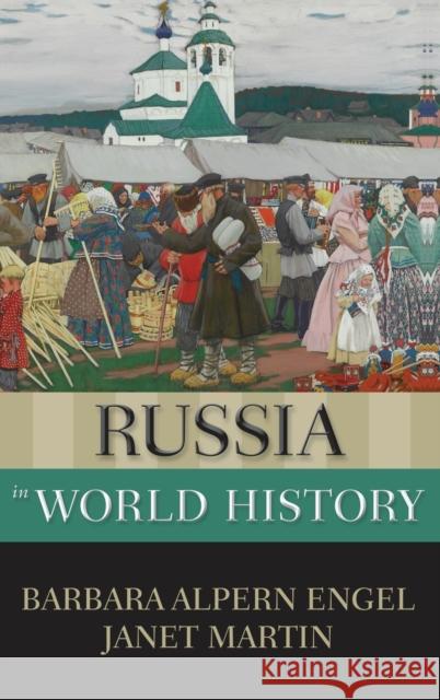Russia in World History Barbara Alpern Engel Janet Martin 9780199947874 Oxford University Press, USA - książka