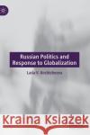 Russian Politics and Response to Globalization Lada V. Kochtcheeva 9783030391447 Palgrave MacMillan