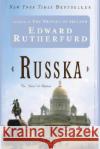 Russka: The Novel of Russia Edward Rutherfurd 9780345479358 Ballantine Books