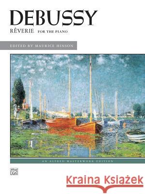 Rêverie: Sheet Debussy, Claude 9780739015582 Alfred Publishing Company - książka