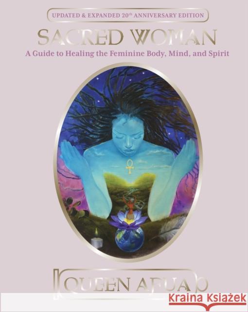Sacred Woman: A Guide to Healing the Feminine Body, Mind, and Spirit Afua, Queen 9780345434869 Random House USA Inc - książka