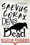 Saevus Corax Deals with the Dead: Corax Book 1 K. J. Parker 9780356515977 Little, Brown Book Group