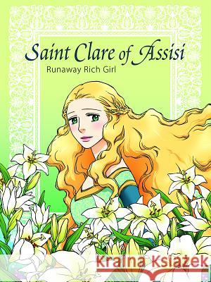 Saint Clare of Assisi Runaway Kim Hee-Ju Kim Hee-Ju 9780819890870 Pauline Kids - książka