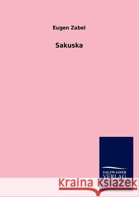 Sakuska Eugen Zabel 9783846008256 Salzwasser-Verlag Gmbh - książka