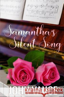 Samantha's Silent Song John Vance Kristian Norris Dave Field 9781635966527 Start Romance - książka