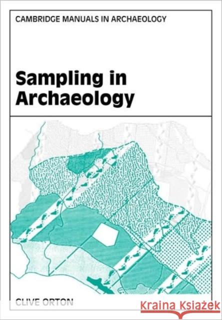Sampling in Archaeology Clive Orton Graeme Barker Elizabeth Slater 9780521566667 Cambridge University Press - książka