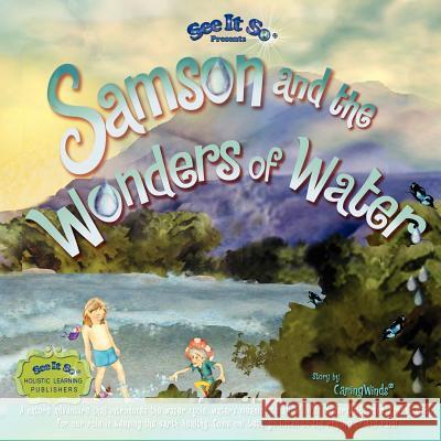 Samson and the Wonders of Water: Early learners journey through the water cycle as Samson inspires conservation and pollution prevention. Come on alon Good, Carolyn Ann 9781477453346 Createspace - książka