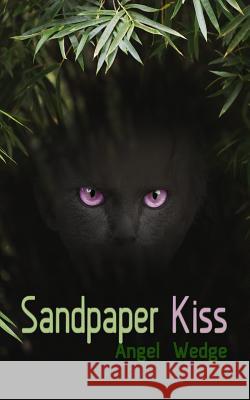 Sandpaper Kiss Angel Wedge Twilight L 9781514262535 Createspace - książka