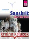 Sanskrit - Wort für Wort : Kauderwelsch-Sprachführer von Reise Know-How Weber, Claudia 9783831765560 Reise Know-How Verlag Peter Rump