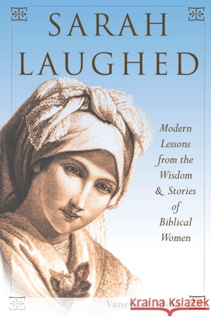 Sarah Laughed: Modern Lessons from the Wisdom and Stories of Biblical Women Vanessa Ochs 9780827609280 Jewish Publication Society of America - książka