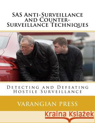 SAS Anti-Surveillance and Counter-Surveillance Techniques Varangian Press 9781983409059 Createspace Independent Publishing Platform - książka