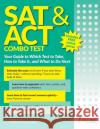 SAT and ACT Combo Test: Your Guide to Which Test to Take, How to Take It, and What to Do Next Heather Krey 9781952481048 Test Prep for Success