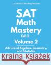SAT Math Mastery: Advanced Algebra, Geometry and Statistics Christian Heath 9781734852219 Love the SAT Academic Press