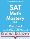 SAT Math Mastery: Essential Algebra 1 & Algebra 2 Christian Heath 9781734852202 Love the SAT Academic Press