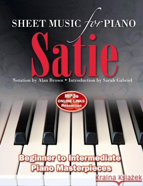 Satie: Sheet Music for Piano: From Beginner to Intermediate; Over 25 masterpieces  9781783616015 Flame Tree Publishing Co Ltd - książka