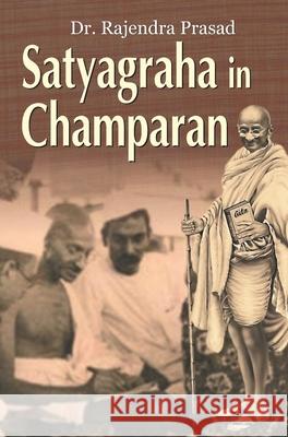 Satyagraha in Champaran Rajendra Prasad 9788184301748 Prabhat Prakashan - książka